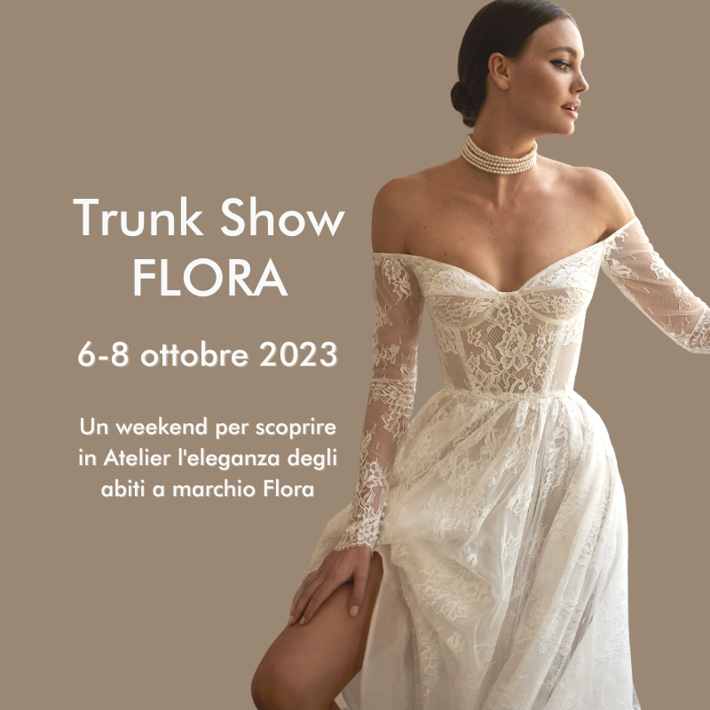 Abiti da sposa Flora trunk show 2023